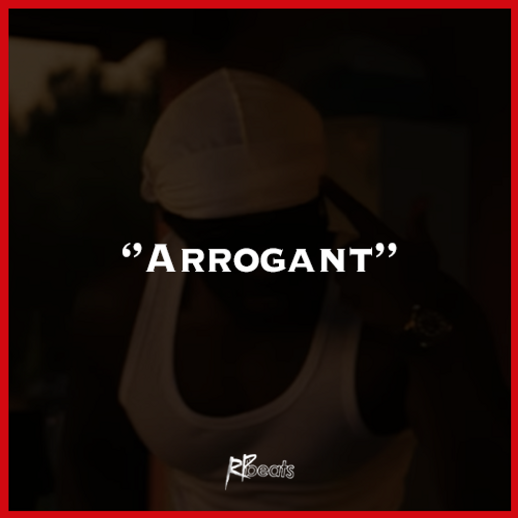 Arrogant